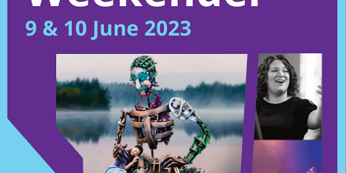 Creative Weekender 9 & 10 June 2023